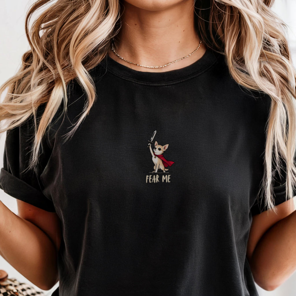 Funny Chihuahua Shirt, Fear Me Chihuahua Graphic Tee, Chihuahua Mom Gift, Small Dog Big Attitude, Comfort Colors Shirt