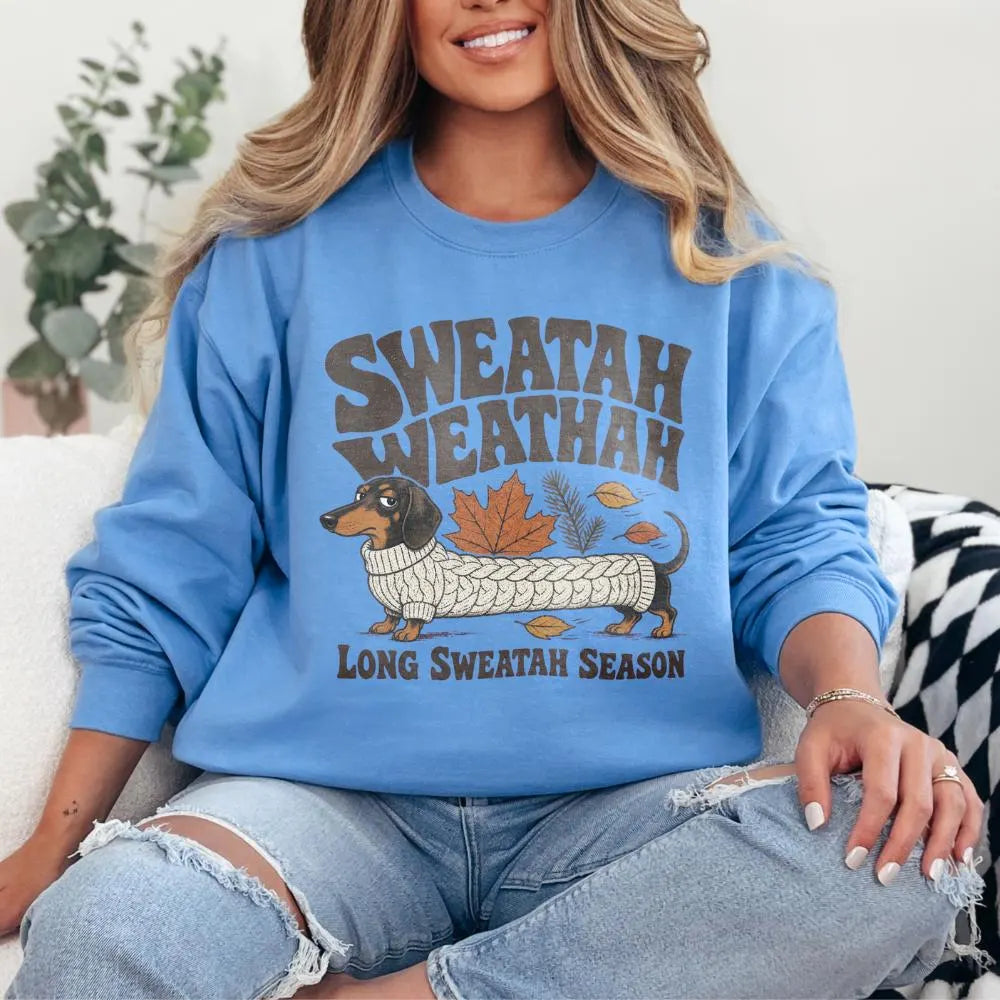 Sweatah Weathah Dachshund Sweatshirt