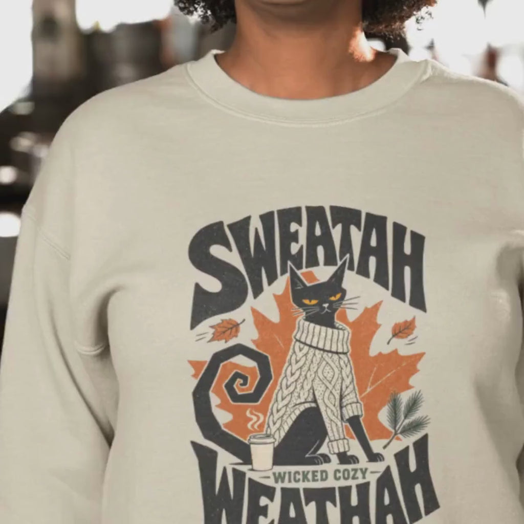 "Sweatah Weathah" Black Cat Sweatshirt